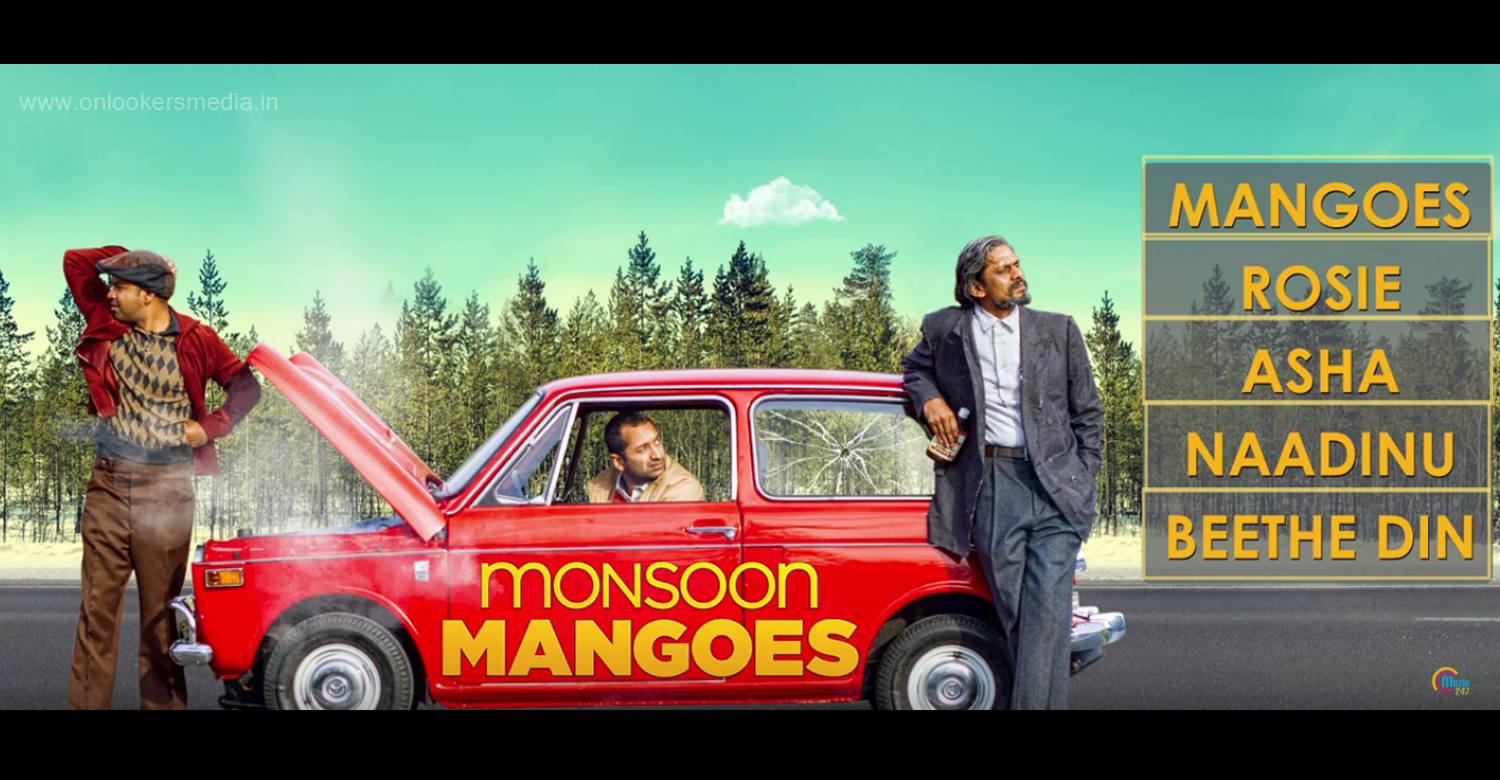 Monsoon Mangoes Songs, mansoon mangoes malayalam movie, fahad fazil, malayalam movie 2015,