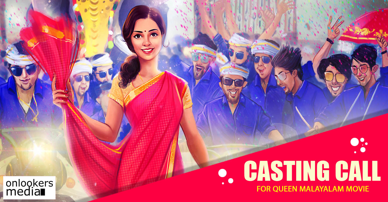 Queen malayalam movie casting call