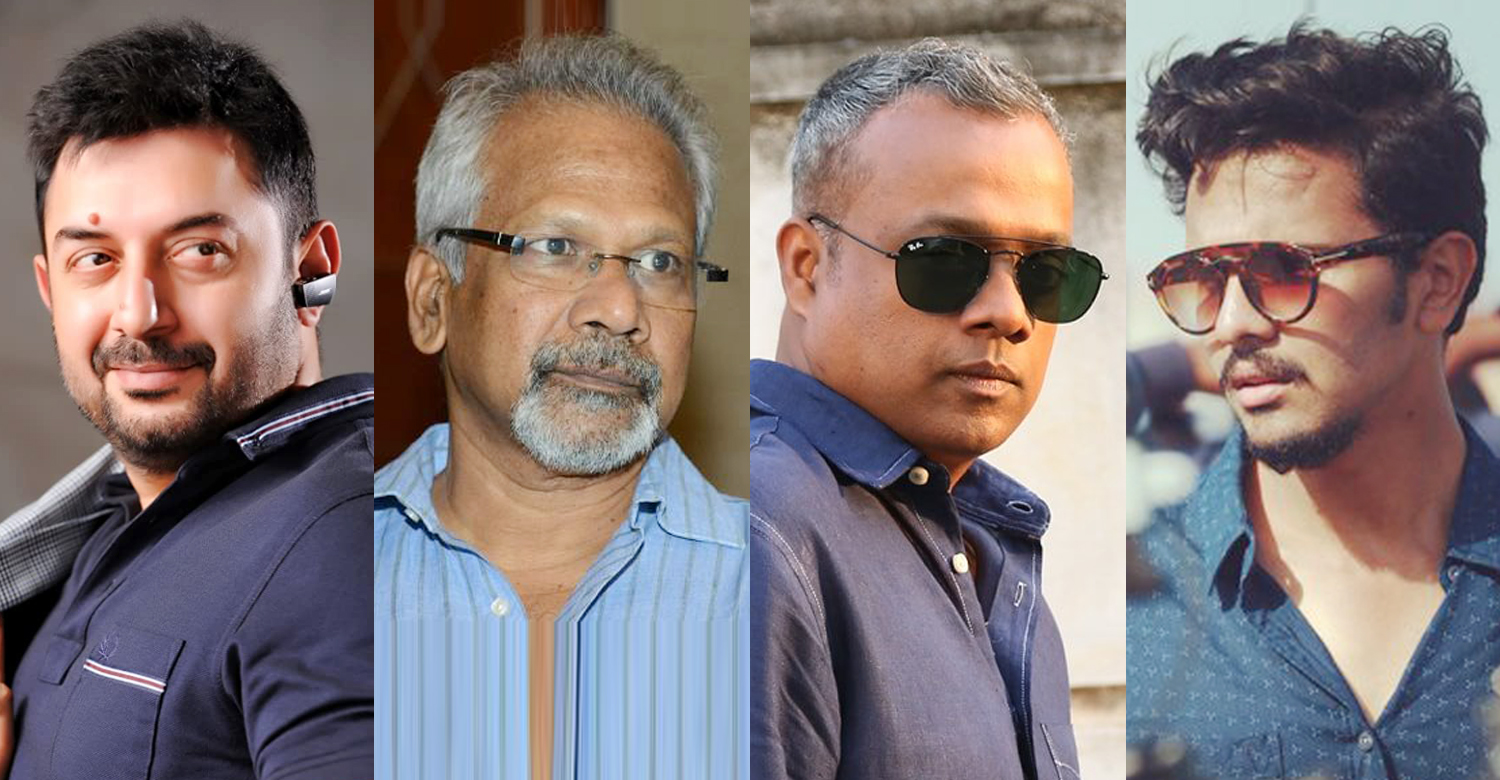 Mani Ratnam, Gautham Menon, Karthick Naren, Arvind Swamy,tamil cinema news,latest kollywood film news