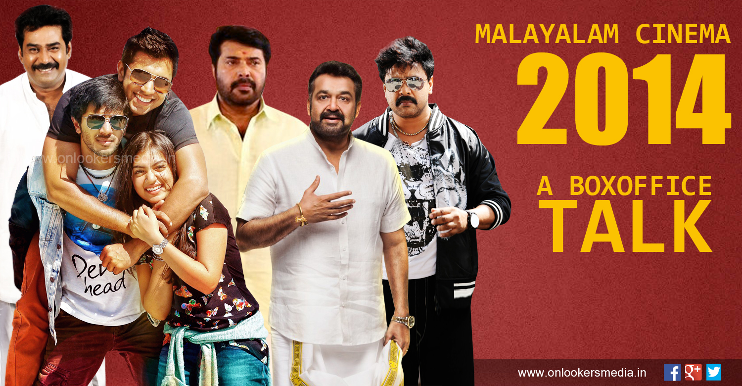 Malayalam Cinema 2014 A Boxoffice Talk-Super Hit Malayalam Movie 2014-Hit Movie List-Banglore Days Collection-Vellimoonga Collection-Onlookers Media