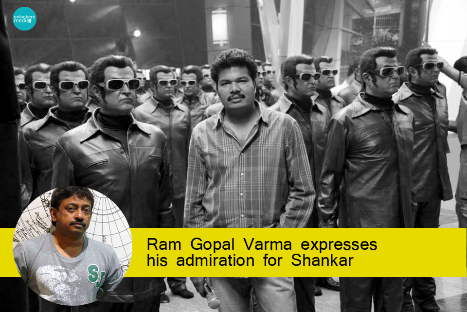 Ram Gopal Varma expresses his admiration for Shankar-I Tamil movie-Onlookers Media