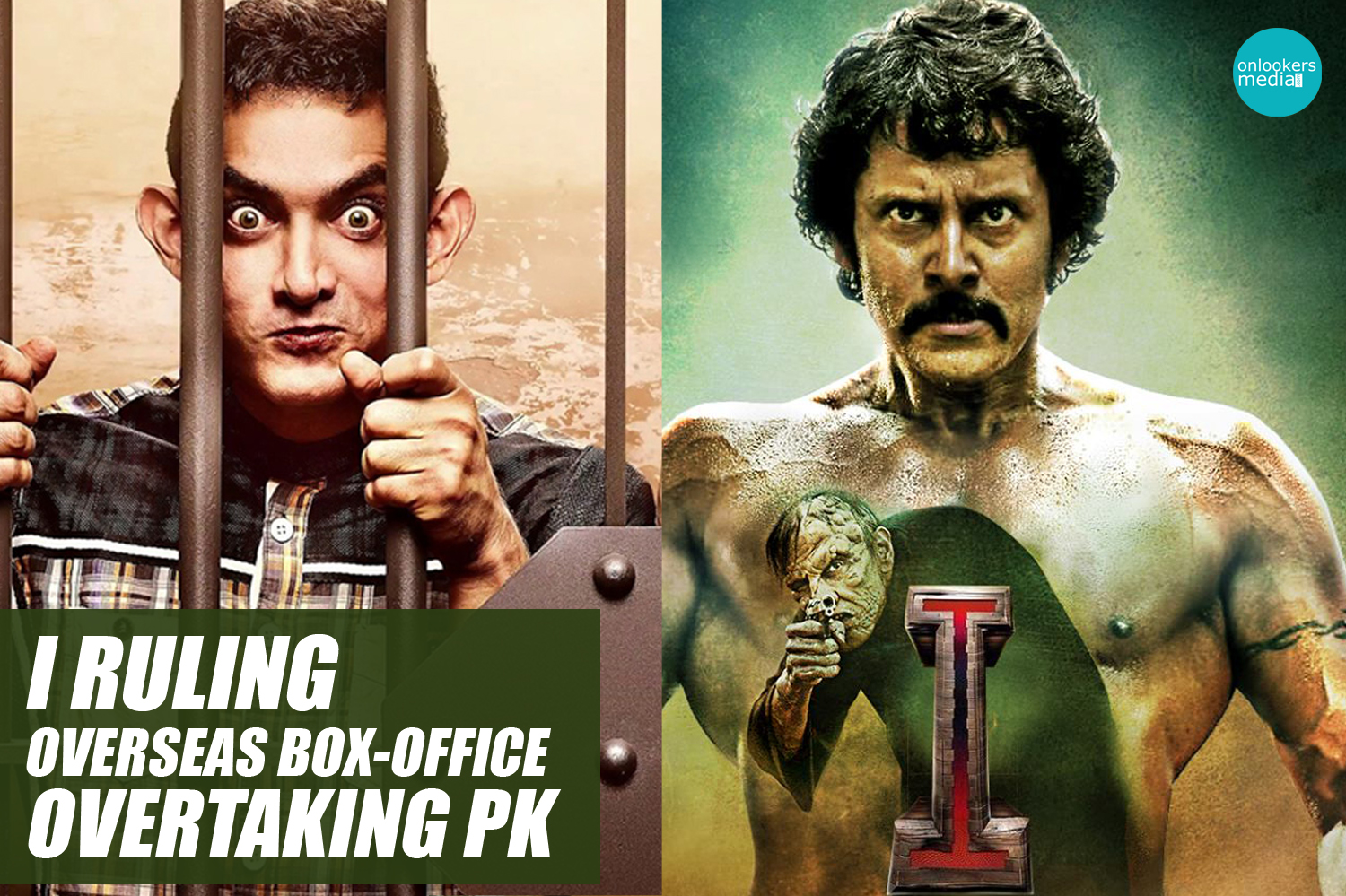 I ruling overseas box-office overtaking PK-I movie collection record-Vikram-Shankar-Onlookers Media