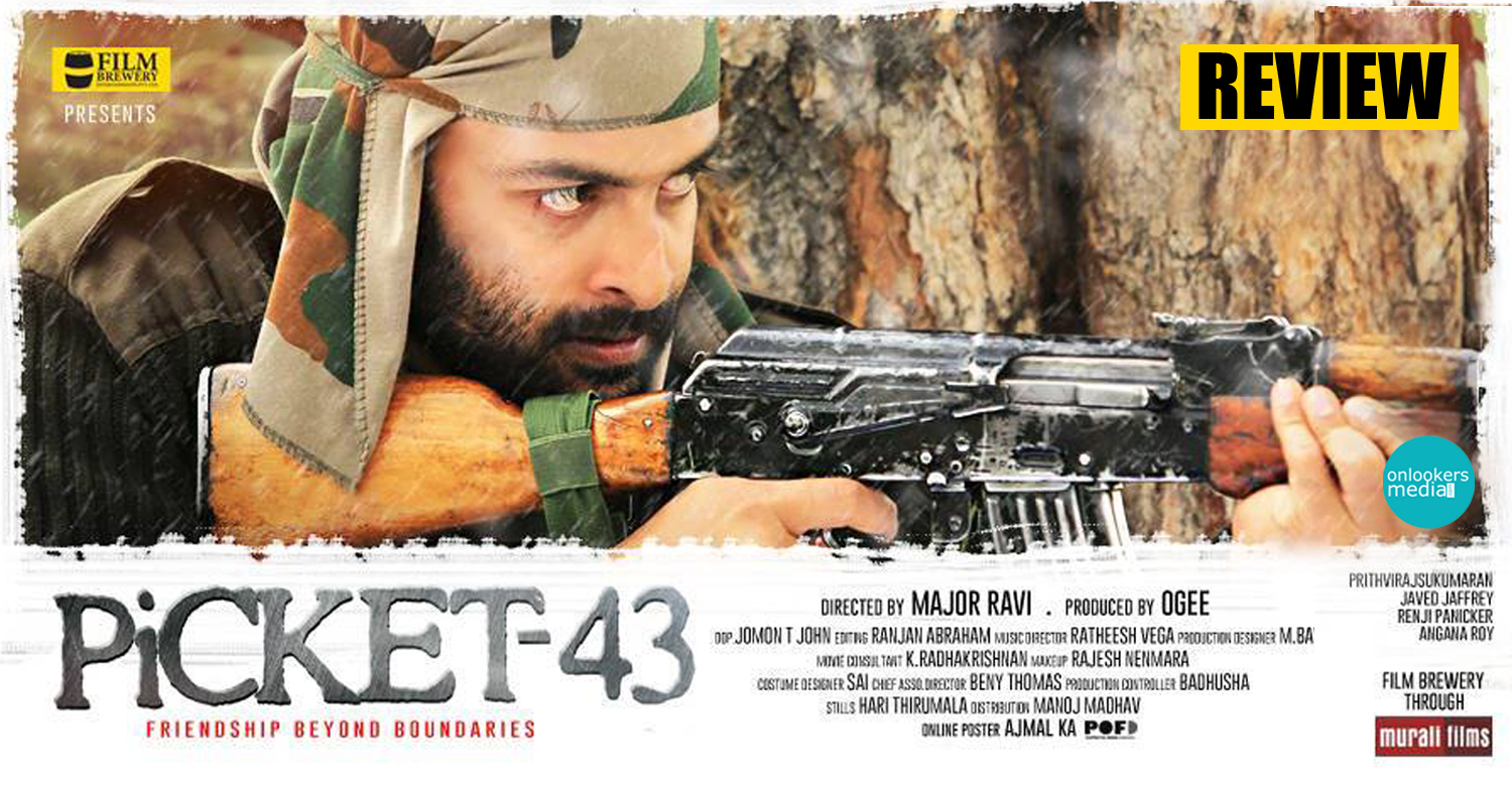 Picket 43 Review-Rating-Theater Report-Prithviraj-Major Ravi-Malayalam Movies 2015-Onlookers Media