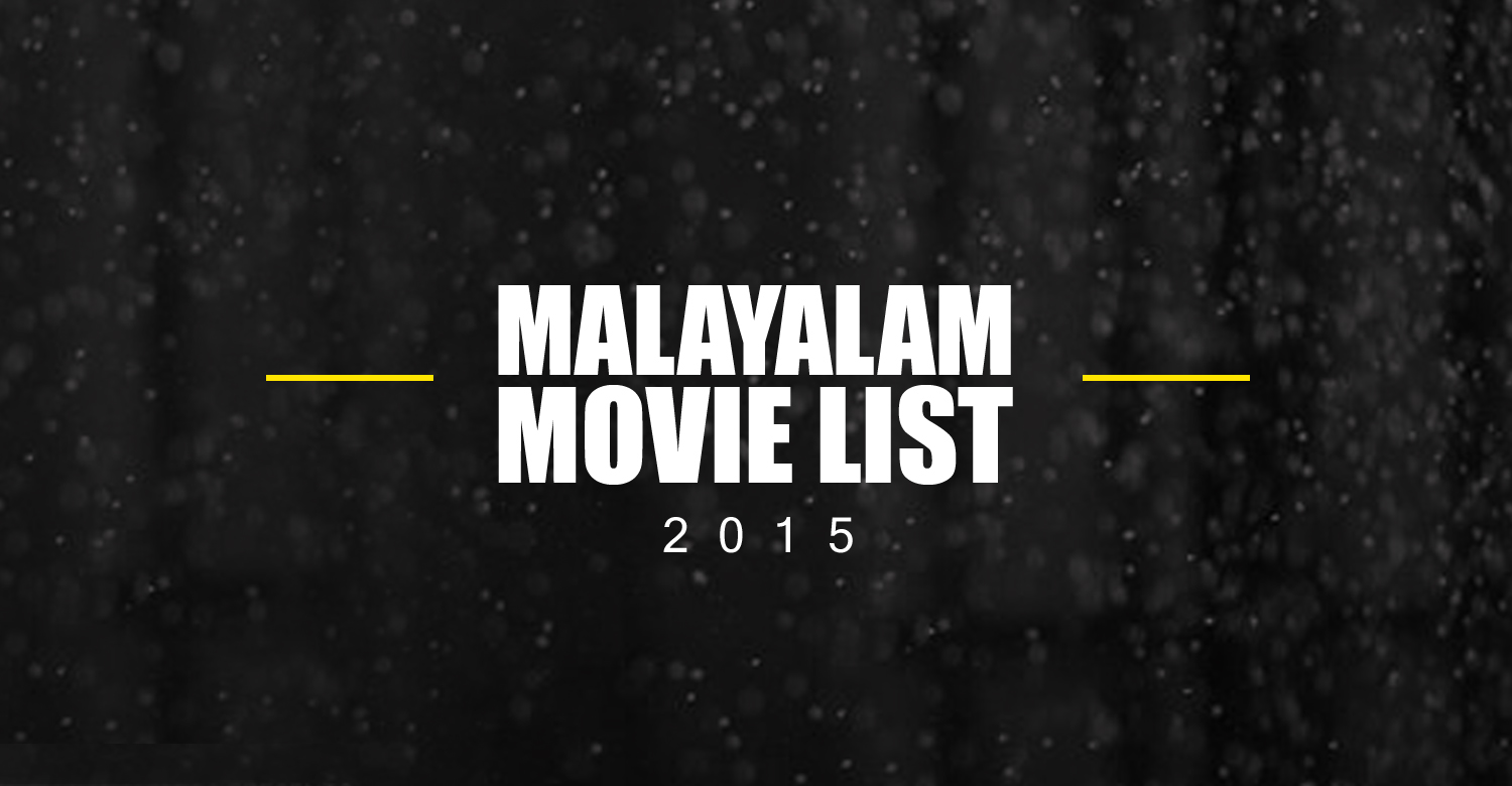 Malayalam Movie List 2015-Hit-Flop-Collection-Rating-Review-Onlookers Media