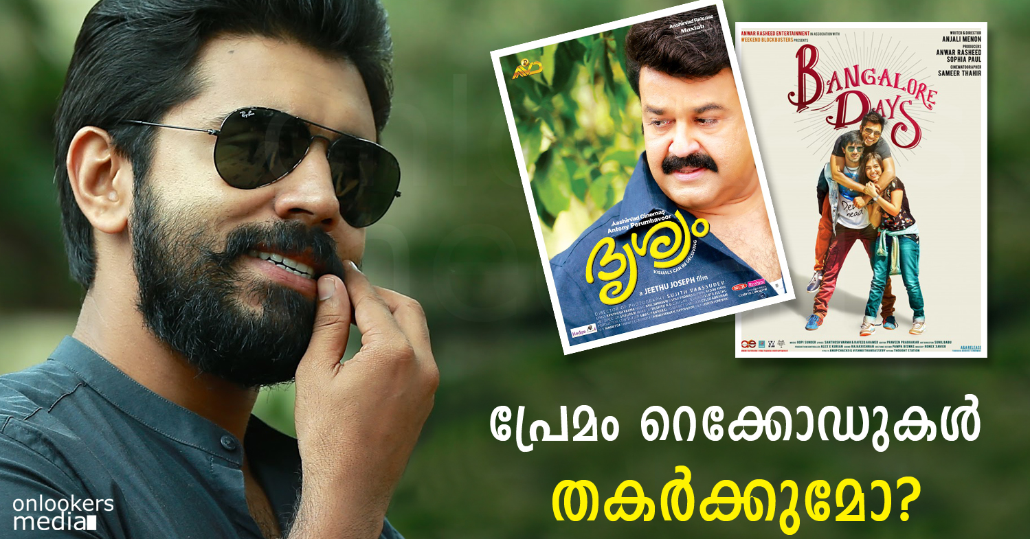 Will Premam pose threat to Bangalore Days and Drishaym records-Nivin Pauly-Dulquer Salmaan-Mohanlal-Top Malayalam Movie 2015-Onlookers Media