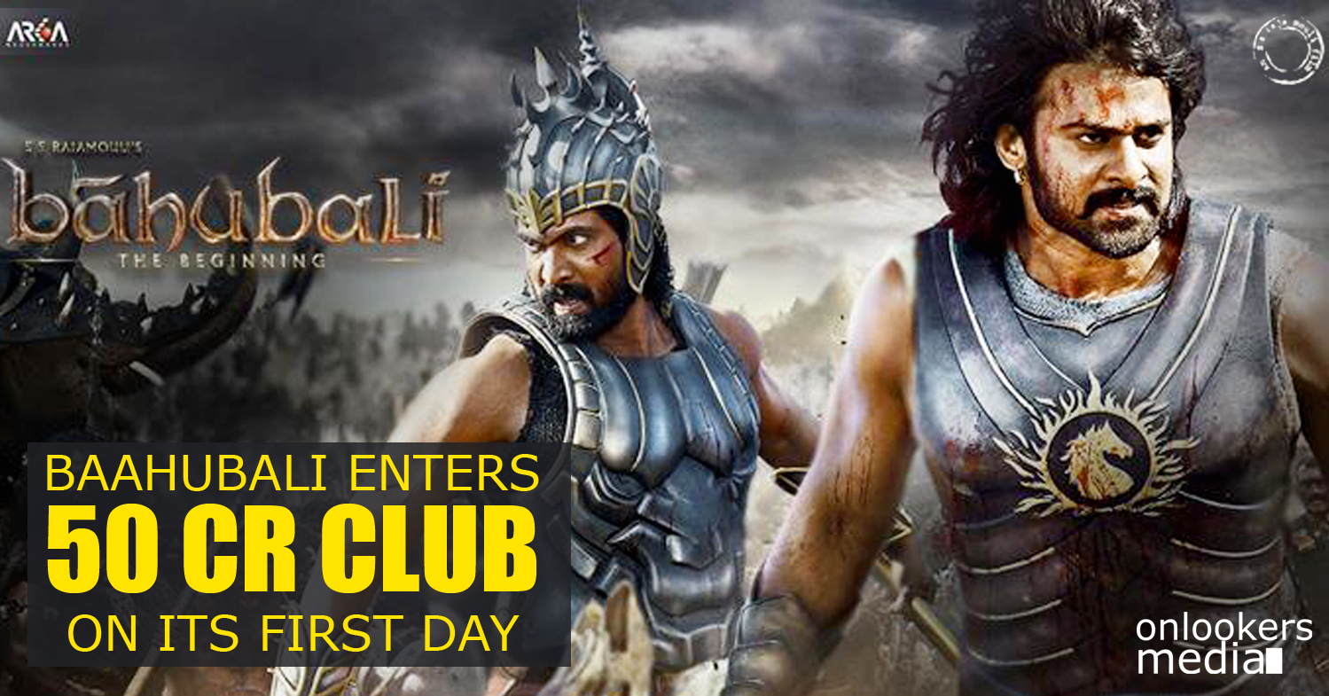 Baahubali enters 50 Crore club on its first day-Bahubali first day collection