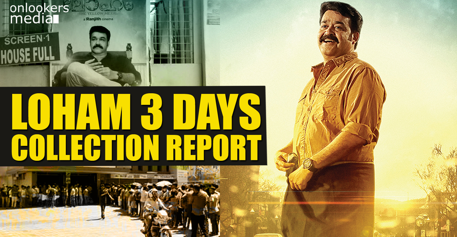 Loham 3 days collection report-Mohanlal-Ranjith