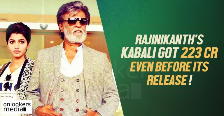 Kabali got 223 crores even before its release !