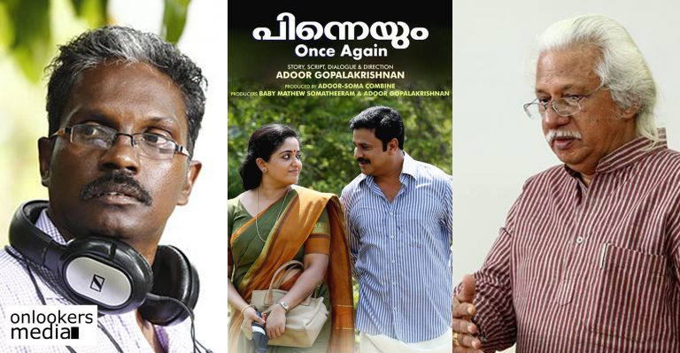 Adoor Gopalakrishnan says Dr Biju is jealous and that is why he criticized Pinneyum