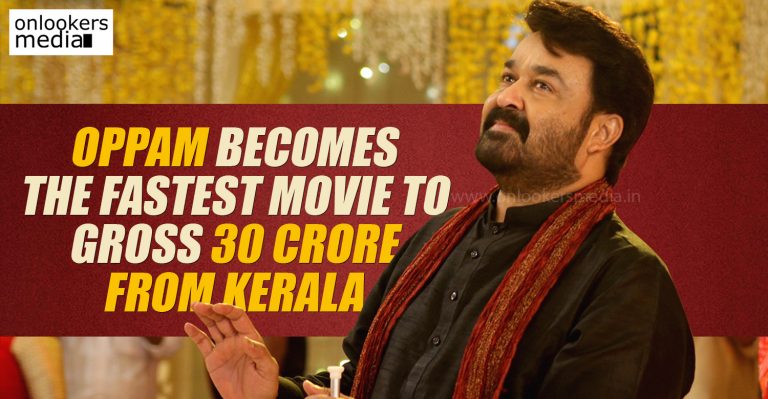 Oppam becomes the fastest Malayalam movie to gross 30 crore