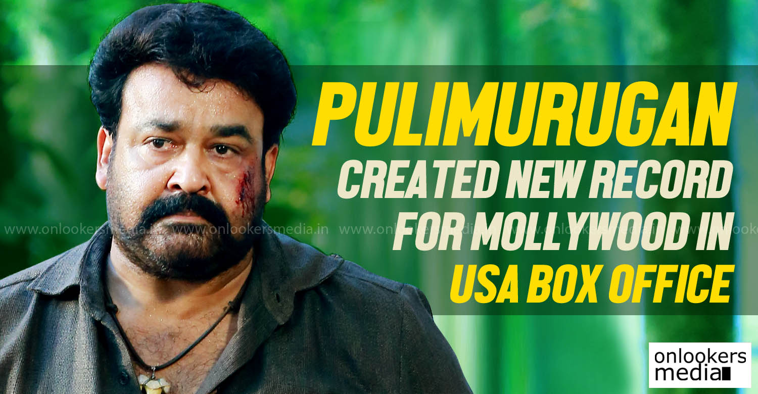 Pulimurugan created new record for Mollywood in USA box office