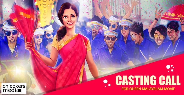 Casting call for Queen Malayalam movie
