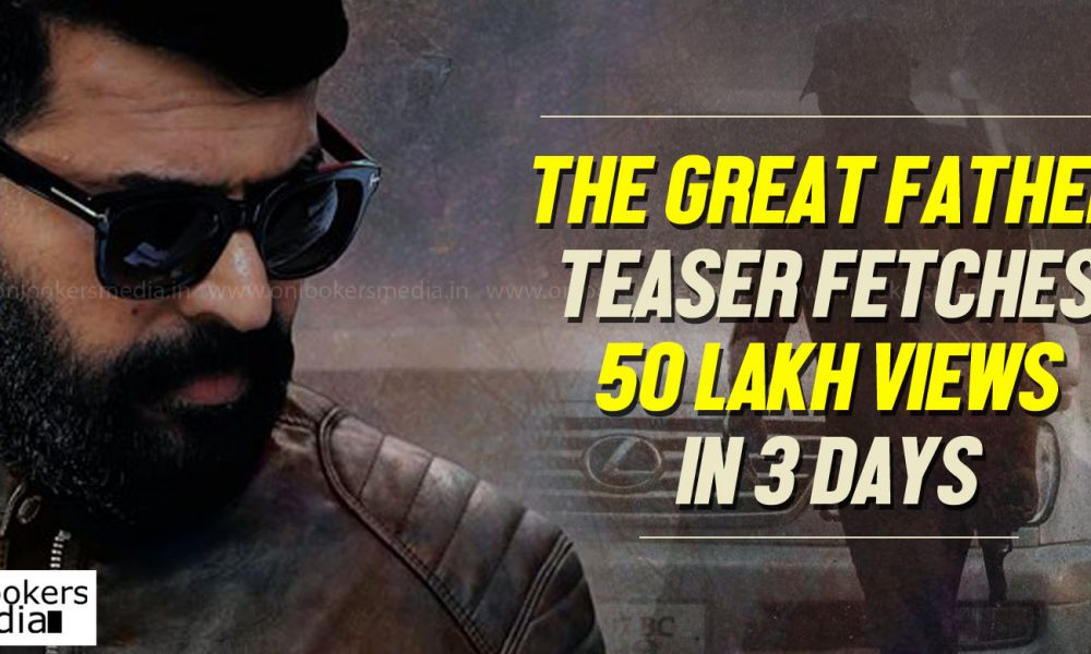 The Great Father teaser fetches 50 lakh views in 3 days