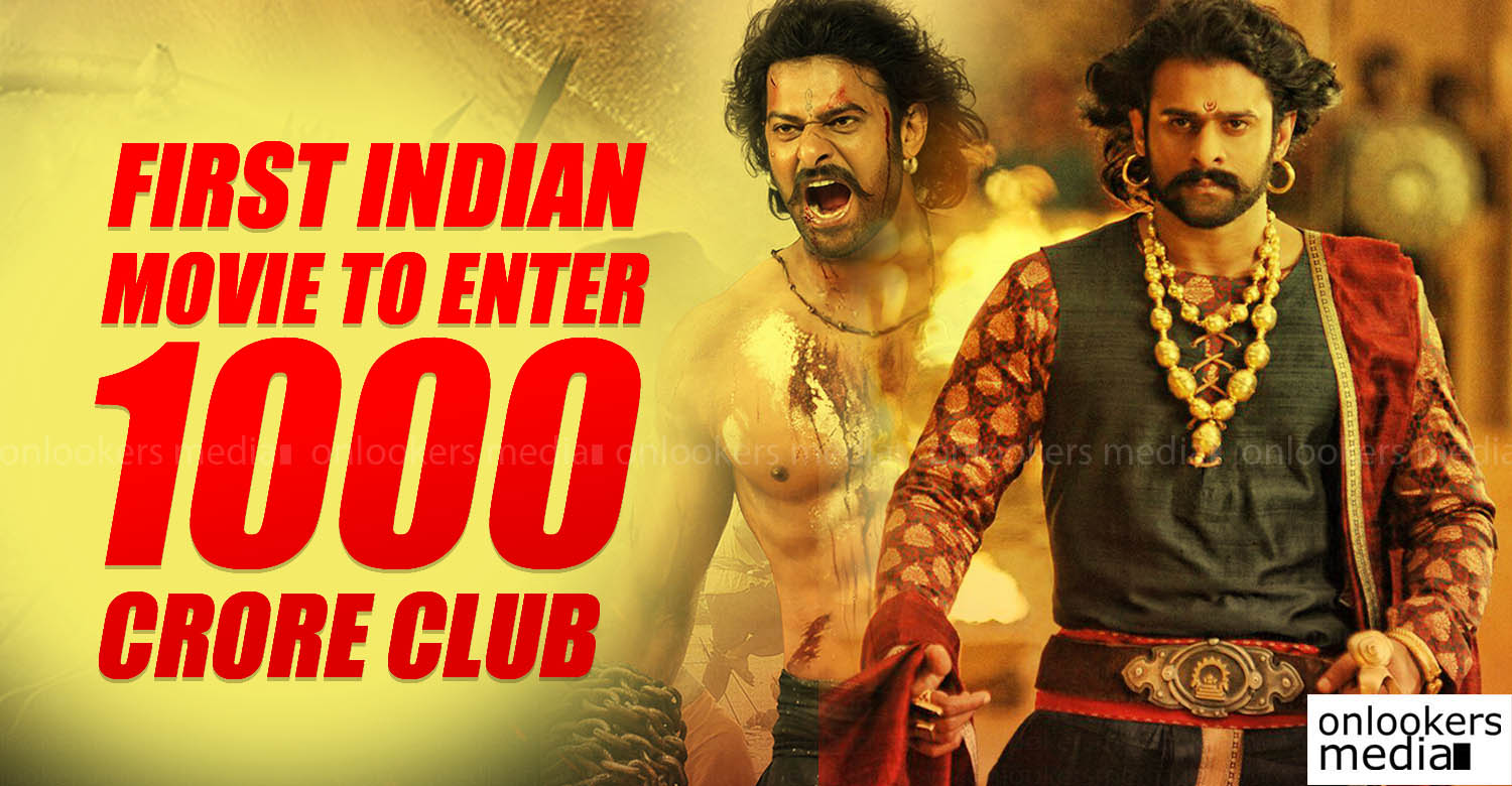 Baahubali 2 collection report, Baahubali 2 1000 crore club, first indian movie in 1000 crore club, prabhas, ss rajamouli, biggest hit in indian cinema