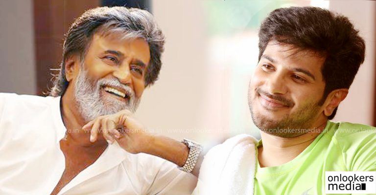Rajinikanth has a special liking for  Dulquer Salmaan