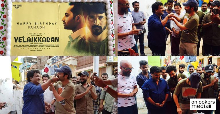 Velaikaaran team celebrates Fahadh Faasil’s birthday