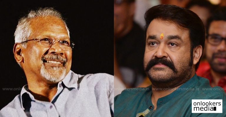 Buzz!! Mohanlal in talks for a Mani Ratnam movie